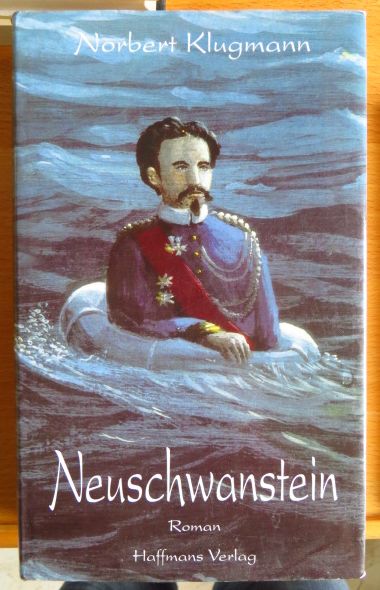 Klugmann, Norbert:  Neuschwanstein : Roman. 
