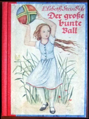 Steinbiss, Elsbeth:  Der grosse bunte Ball. 