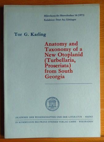 Karling, Tor Gustav:  Anatomy and taxonomy of a new Otoplanid (Turbellaria, Proseriata) from South Georgia. 