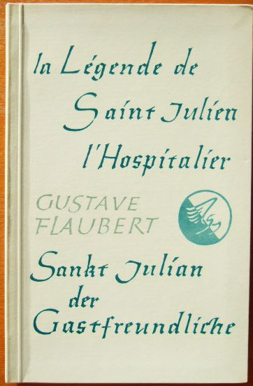 Flaubert, Gustave:  Sankt Julian, der Gastfreundliche. 