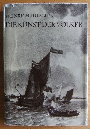 Ltzeler, Heinrich:  Die Kunst der Vlker. 