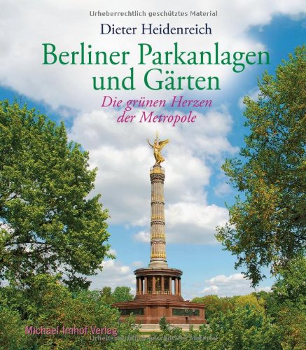 Heidenreich, Dieter:  Berliner Parkanlagen und Grten 