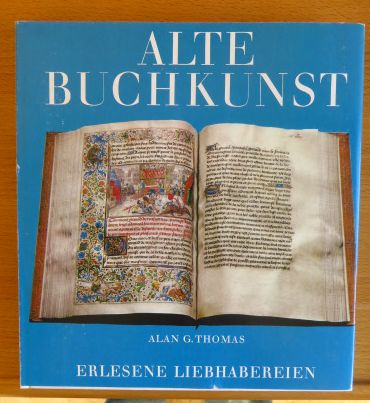 Thomas, Alan G.:  Alte Buchkunst. 
