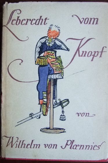 Ploennies, Ludwig Wilhelm von, Fritz Kredel und Hans Schiebelhuth:  Leberecht vom Knopf. 