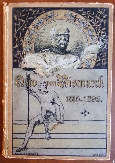Strecker, Karl:  Otto von Bismarck : [1815 ; 1895] 