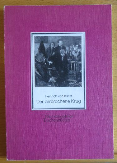Kleist, Heinrich von:  Der zerbrochene Krug. 