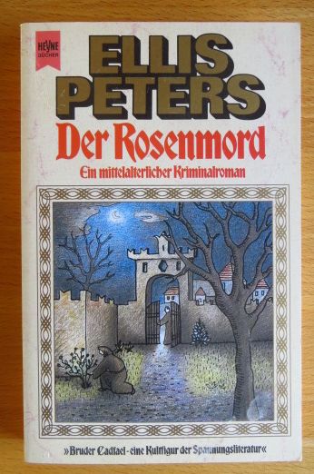 Peters, Ellis:  Der Rosenmord : ein mittelalterlicher Kriminalroman. 