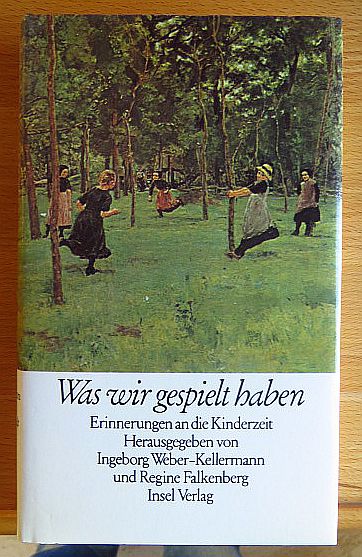 Weber-Kellermann, Ingeborg [Hrsg.]:  Was wir gespielt haben 