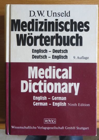 Unseld, Dieter Werner:  Medical dictionary of the English and German languages : 2 pt. in 1 vol. 