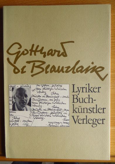Kruse, Joseph A. [Hrsg.]: Gotthard de Beauclair : Lyriker, Buchgestalter, Verleger. Heinrich-Heine-Inst. [Hrsg.: Joseph A. Kruse]