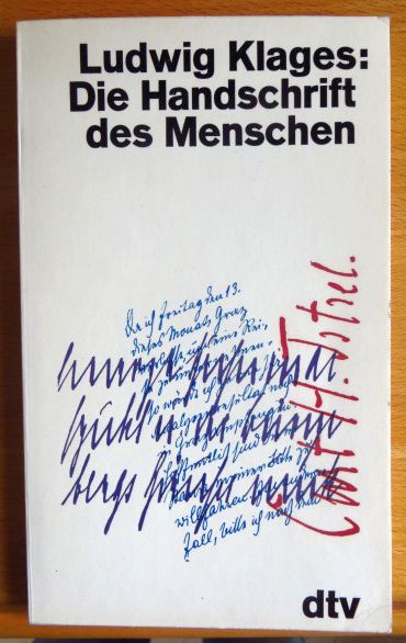 Klages, Ludwig, Robert Hei und Karl-Josef Groffmann:  Die Handschrift des Menschen : Einfhrung in die Psychologie der Handschrift.-Graphologie. 