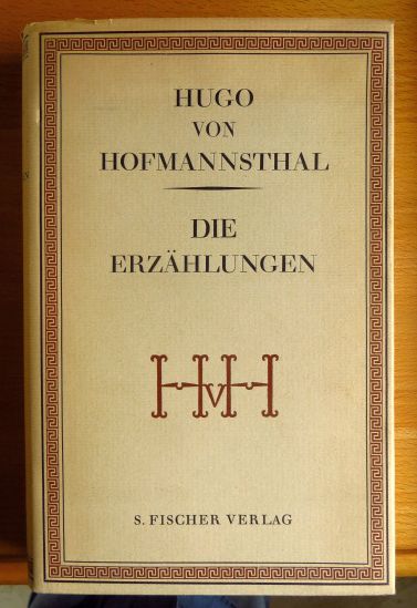 Hofmannsthal, Hugo von:  Die Erzhlungen. 