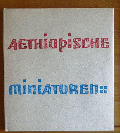 Jaeger, Otto A. und Liselotte Deininger-Englhart:  Aethiopische Miniaturen. 