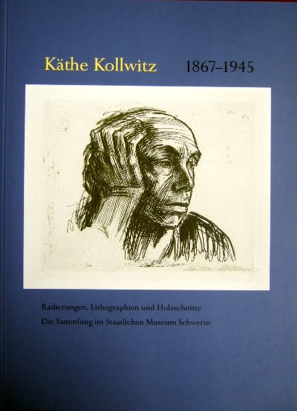 Berswordt-Wallrabe, Kornelia von [Hrsg.] und Kthe [Ill.] Kollwitz:  Kthe Kollwitz : 1867 - 1945 