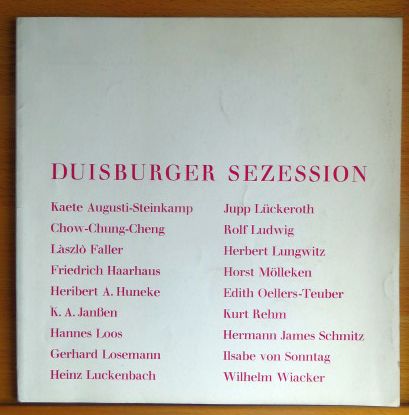   Duisburger Sezession : Kunsthalle Darmstadt, 21. Jan. - 25. Febr. 1973; [Kaete Augusti-Steinkamp u. a.]. 