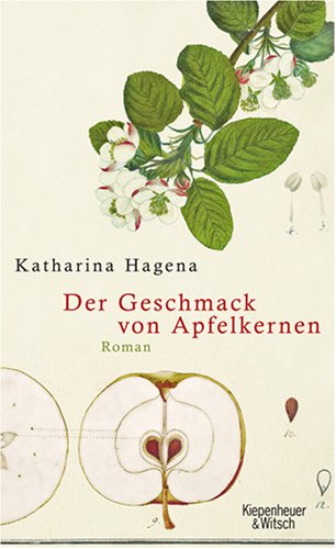 Hagena, Katharina:  Der Geschmack von Apfelkernen : Roman. 