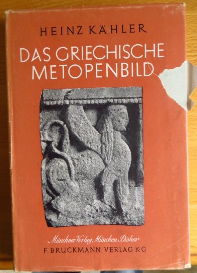 Khler, Heinz:  Das griechische Metopenbild. 