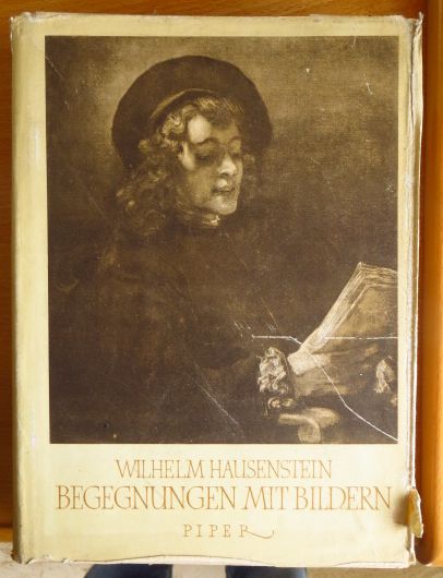 Hausenstein, Wilhelm:  Begegnungen mit Bildern. 