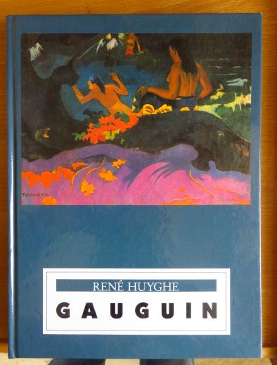 Huyghe, Ren Gauguin und Paul [Ill.]:  Gauguin. 