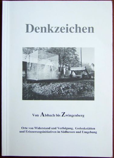 Dreesen, Renate (Red.):  Denkzeichen: Von Alsbach bis Zwingenberg. 