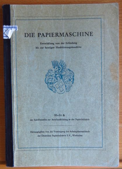Keim, Karl:  Die Papiermaschine : Entwicklung von d. Erfindung bis zur heutigen Hochleistungsmaschine. 