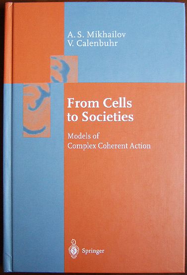 Michajlov, Aleksandr S. and Vera Calenbuhr:  From cells to societies 