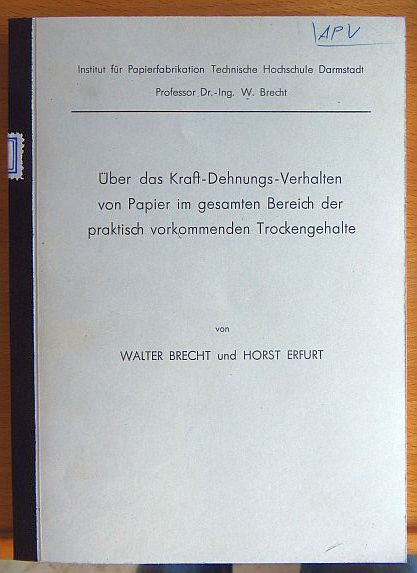 Erfurt, Horst und Walter Brecht:  ber das Kraft-Dehnungs-Verhalten von Papier im gesamten Bereich der praktisch vorkommenden Trockengehalte 