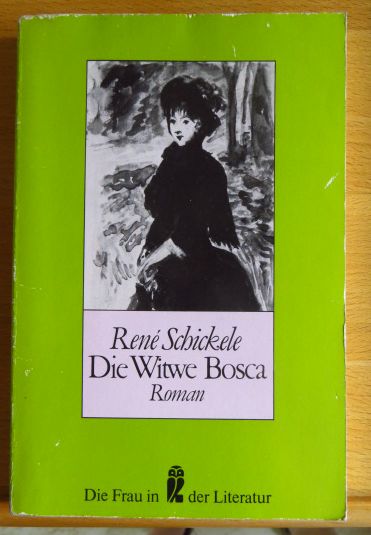 Schickele, Ren:  Die Witwe Bosca : Roman. 
