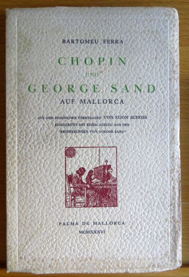 Ferra, Bartomeu:  Chopin und George Sand auf Mallorca. 