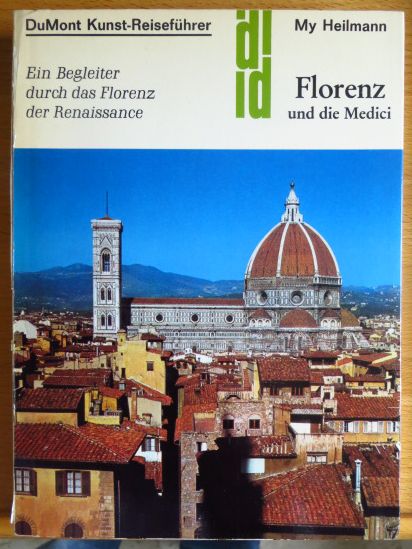 Florenz und die Medici : e. Begleiter durch d. Florenz d. Renaissance. [5., erw. Aufl.]