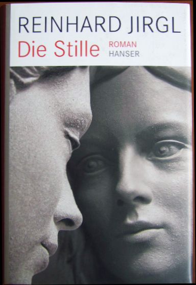Jirgl, Reinhard:  Die Stille : Roman. 