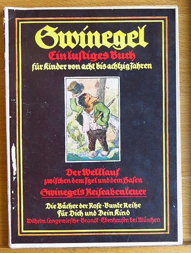 Schrder, Wilhelm und Gustav S:  Swinegel. Ein lustiges Buch fr Kinder von acht bis achtzig Jahren 