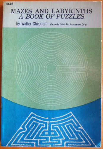 Shepherd, Walter:  Mazes and Labyrinths 