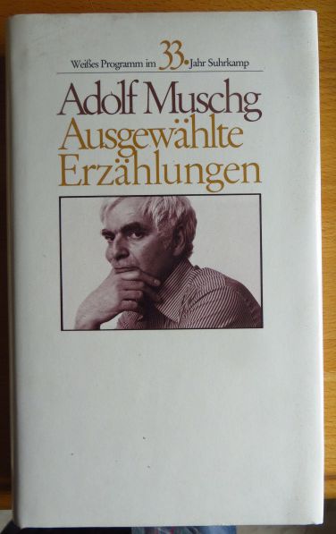 Muschg, Adolf:  Ausgewhlte Erzhlungen : 1962 - 1982. 