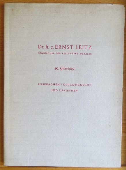 Leitz, Ernst und Theodor Heu:  80. Geburtstag - Ansprachen Glckwnsche und Urkunden 