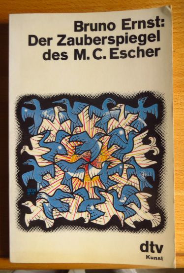 Ernst, Bruno und Maurits C. [Ill.] Escher:  Der Zauberspiegel des M. C. Escher. 
