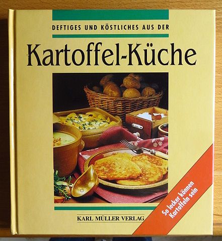 Hundhausen, Edith (Hrsg.):  Deftiges und kstliches aus der Kartoffel-Kche 