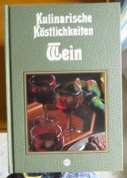 Gck, Roland:  Kulinarische Kstlichkeiten Wein : 