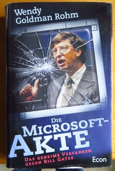 Rohm, Wendy Goldman:  Die Microsoft-Akte : der geheime Fall Bill Gates. 