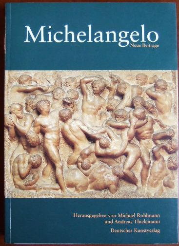 Rohlmann, Michael [Hrsg.]:  Michelangelo : neue Beitrge 