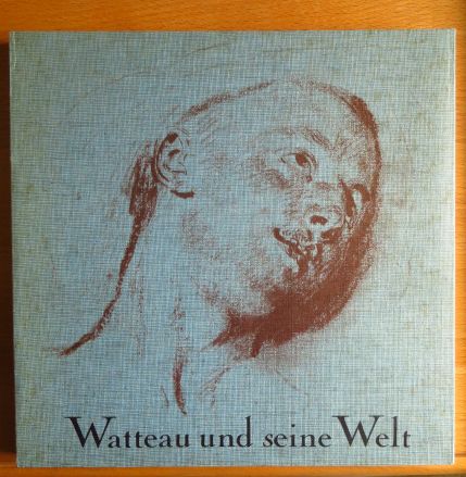 Watteau und seine Welt.