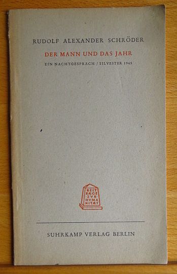 Der Mann und das Jahr : Ein Nachtgespräch Silvester 1945. [Gedichtzyklus].
