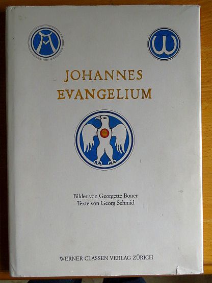 Boner, Georgette [Ill.] und Georg [Mitverf.] Schmid:  Johannesevangelium. 