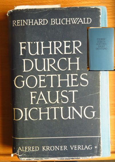 Buchwald, Reinhard:  Fhrer durch Goethes Faustdichtung. 