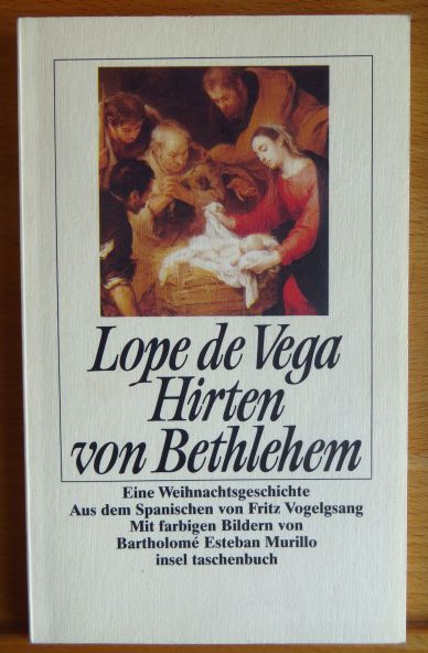 Vega Carpio, Lope Flix de und Fritz [bers.] Vogelgsang:  Hirten von Bethlehem. 