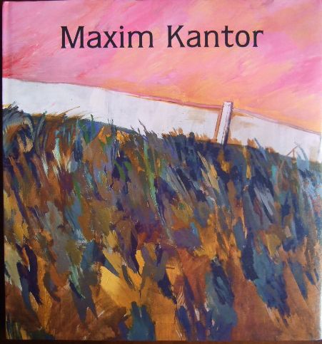 Kantor, Maksim K. [Ill.]:  Maxim Kantor - Gemlde und Radierungen 