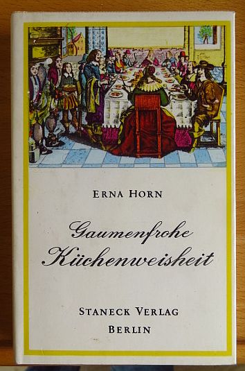 Horn, Erna:  Gaumenfrohe Kchenweisheit. 