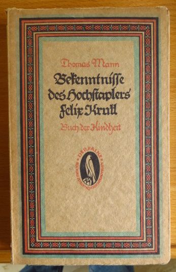 Mann, Thomas:  Bekenntnisse des Hochstaplers Felix Krull. Buch der Kindheit. 