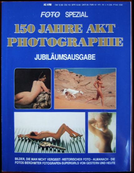   150 Jahre Aktphotographie. Jubilumsausgabe. 