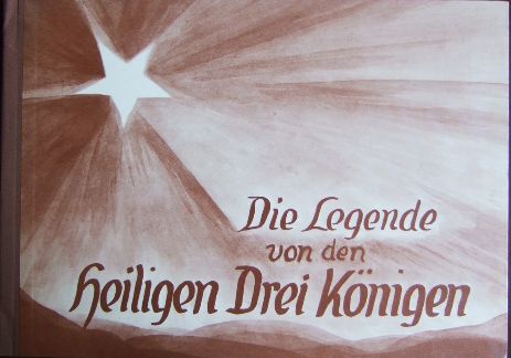 Schiller, Eberhard (Text) und Meta (ill.) Schiller:  Die Legende von den Heiligen Drei Knigen. 